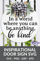 Where You Can Be Anything Be Kind