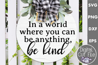 Where You Can Be Anything Be Kind