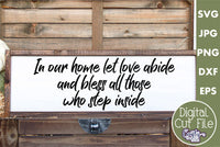 In Our Home Let Love Abide Svg