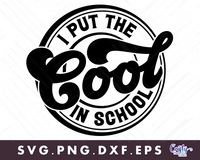 Teacher Svg, I Put The Cool In School