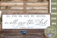 As For Me And My House, We Will Serve The Lord