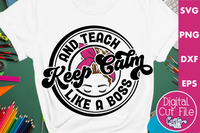 Teacher Svg, Keep Calm And Teach Like A Boss