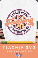 Teacher Svg, Lesson Plans And Shenanigans