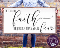 Let Your Faith Be Bigger Than Your Fear