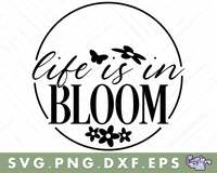 Life Is In Bloom Svg