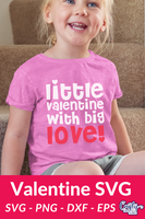 Little Valentine With Big Love Svg