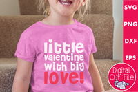 Little Valentine With Big Love Svg