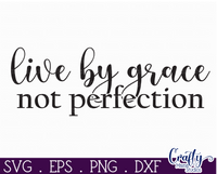 Live By Grace Not Perfection Round Svg