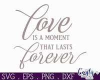 Love Is A Moment That Lasts Forever Round