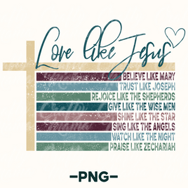 Love Like Jesus Png