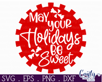 May Your Holidays Be Sweet Round SVG