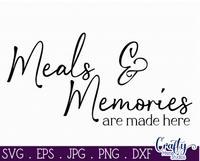 Meals And Memories Are Made Here Svg