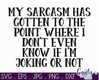 My Sarcasm Svg, Funny Svg Quote