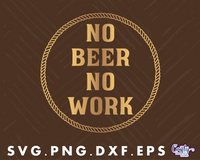 No Beer No Work Round Sign Svg