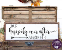 Our Happily Ever After Starts Here, Love Svg