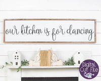 Our Kitchen Is For Dancing