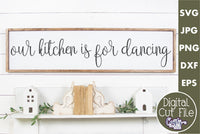 Our Kitchen Is For Dancing