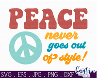 Peace Never Goes Out Of Style Svg