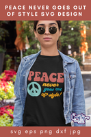 Peace Never Goes Out Of Style Svg