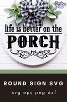 Life Is Better On The Porch Round Svg