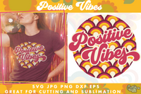 Positive Vibes Retro Svg