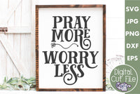 Pray More Worry Less Svg