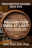 Prohibition Ends At Last Round Sign Svg