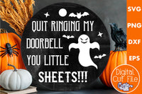 Quit Ringing My Doorbell You Little Sheets