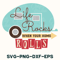 Life Rocks When Your Home Rolls Retro Svg