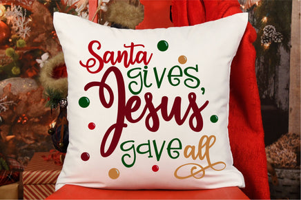 Santa Gives Jesus Gave All, Merry Christmas SVG - Crafty Mama Studios