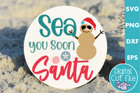 Sea You Soon Santa Round Beach Sign