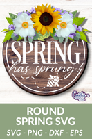 Spring Has Sprung Svg