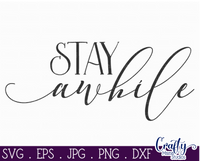 Stay Awhile Svg