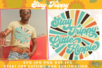 Stay Trippy Little Hippie Retro Svg