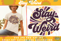 Stay Weird Retro Svg