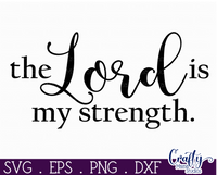 The Lord Is My Strength Round Svg