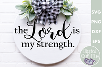 The Lord Is My Strength Round Svg