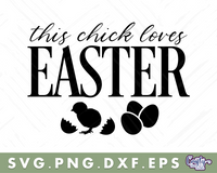 This Chick Loves Easter Svg