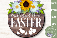 This Chick Loves Easter Svg