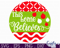 This Home Believes Christmas Round SVG