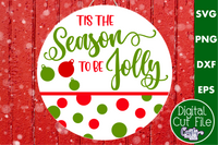 Tis The Season To Be Jolly Round SVG