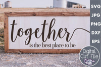 Together Is The Best Place To Be Svg