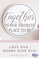 Together Is Our Favorite Place To Be Svg