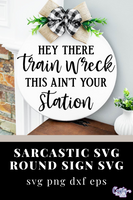 Hey There Train Wreck This Ain't Your Station