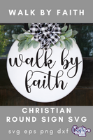 Walk By Faith Round Svg