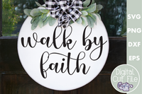 Walk By Faith Round Svg