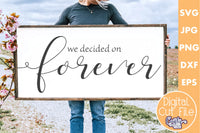 We Decided On Forever