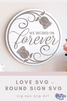 We Decided On Forever, Love Round Svg