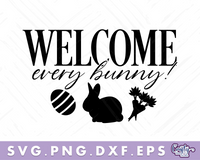 Welcome Every Bunny Svg