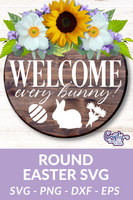 Welcome Every Bunny Svg